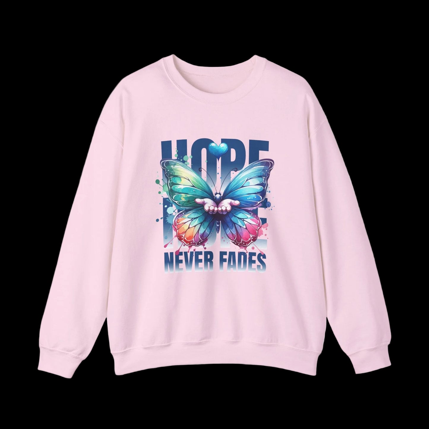 Hope Never Fades Crewneck — Butterfly Watercolour Sweatshirt | Premium Unisex
