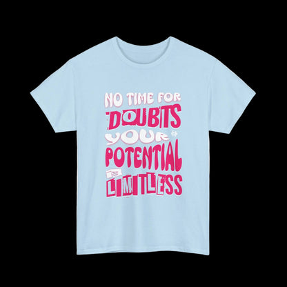 No Time For Doubts T-Shirt — Limitless Potential Motivational Streetwear