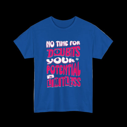 No Time For Doubts T-Shirt — Limitless Potential Motivational Streetwear