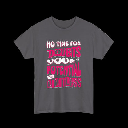 No Time For Doubts T-Shirt — Limitless Potential Motivational Streetwear