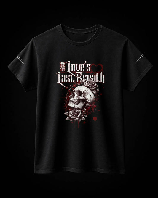 Love's Last Breath Tee Printify