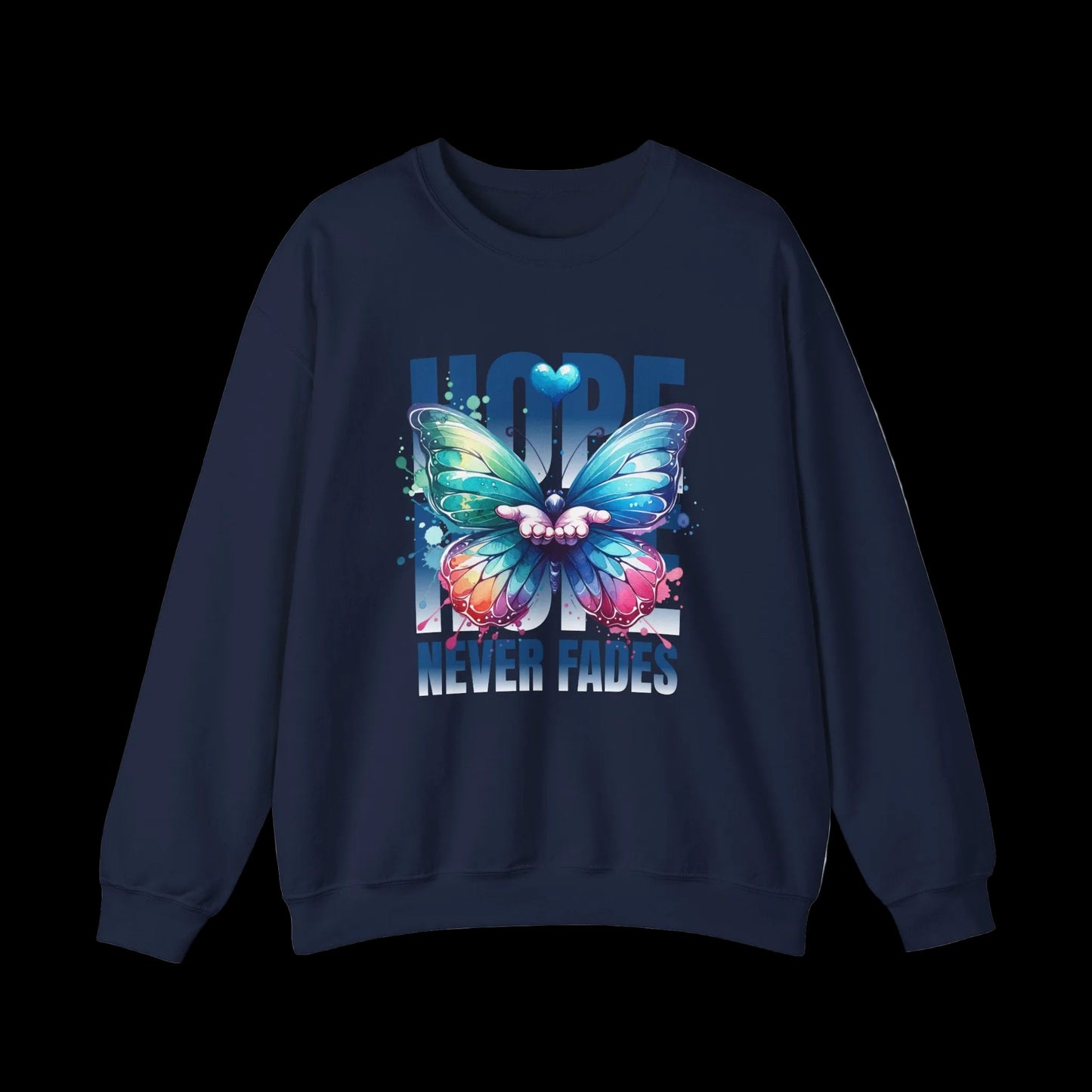 Hope Never Fades Crewneck — Butterfly Watercolour Sweatshirt | Premium Unisex