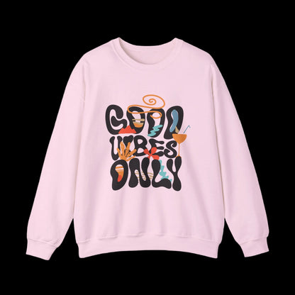 Good Vibes Only Crewneck — Retro Groovy Sweatshirt | Premium Unisex