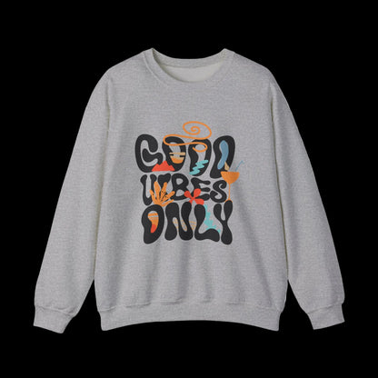 Good Vibes Only Crewneck — Retro Groovy Sweatshirt | Premium Unisex