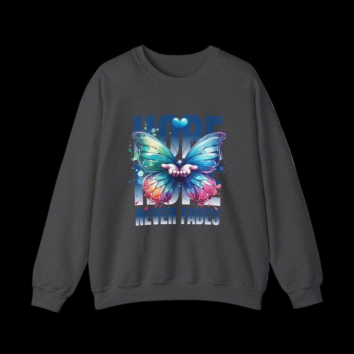 Hope Never Fades Crewneck — Butterfly Watercolour Sweatshirt | Premium Unisex