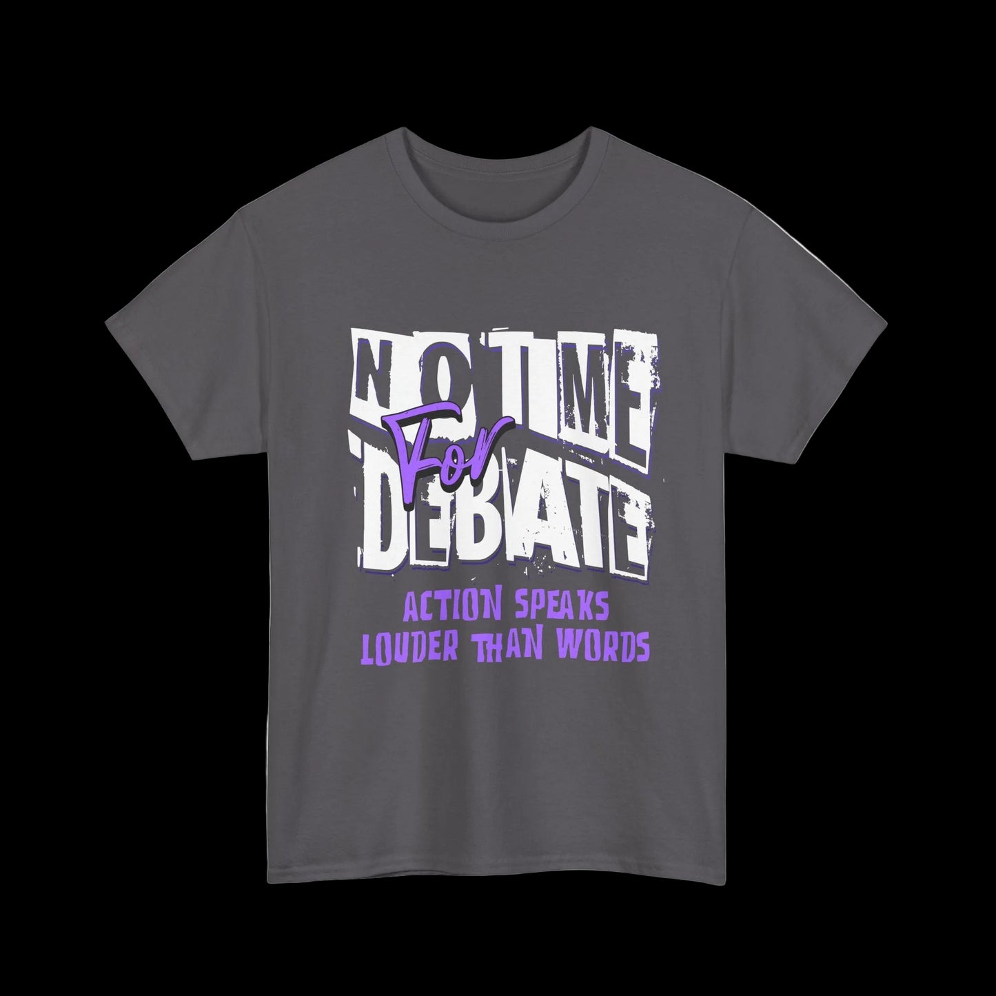 Action Speaks Louder T-Shirt — Designer Motivational Streetwear