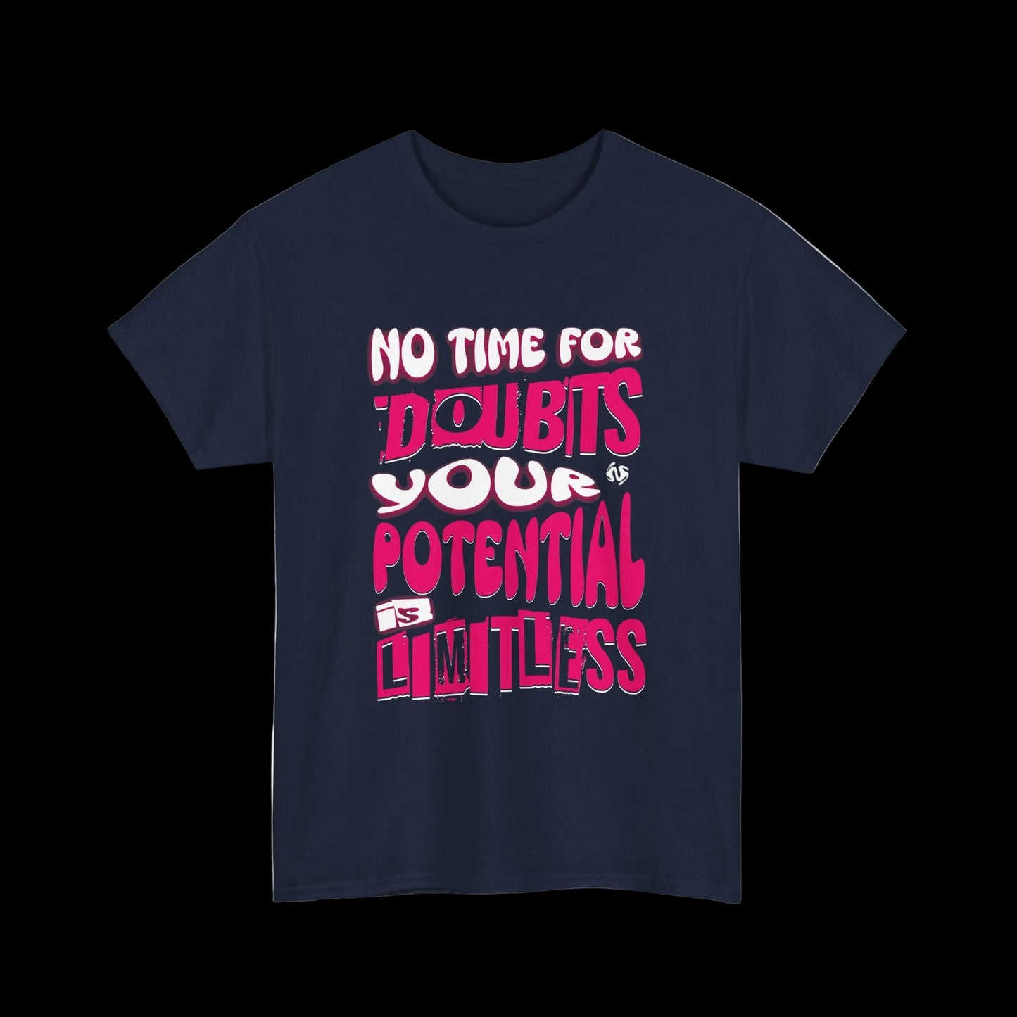 No Time For Doubts T-Shirt — Limitless Potential Motivational Streetwear