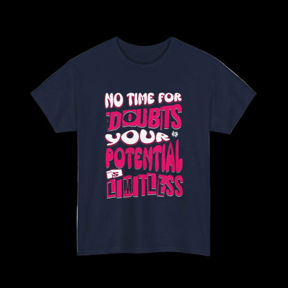 No Time For Doubts T-Shirt — Limitless Potential Motivational Streetwear